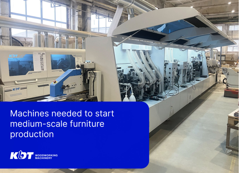 What machines are needed to start furniture production. Medium-scale production 