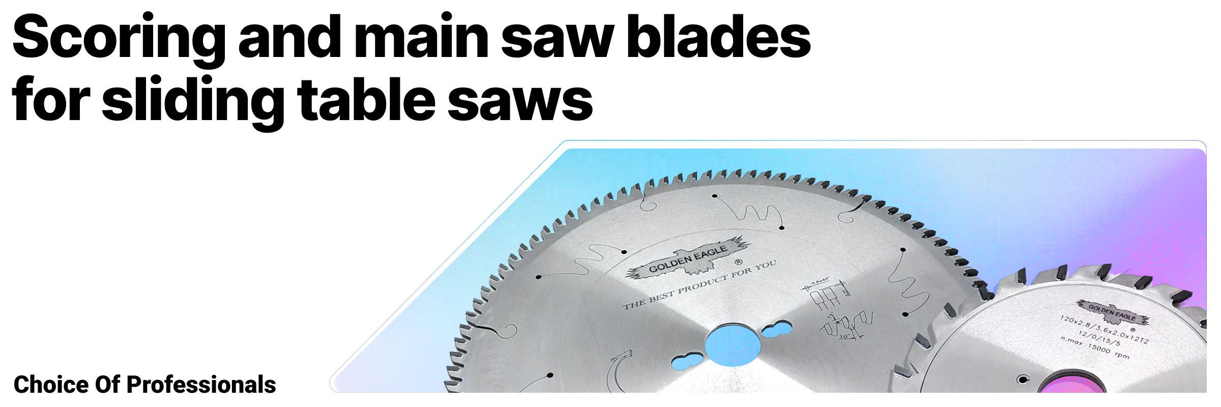 Scoring and main saw blades for sliding table saws