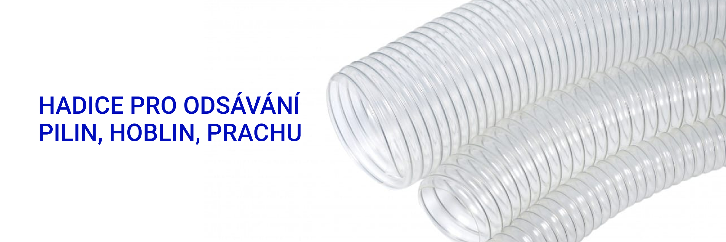 Hadice pro odsávání pilin, hoblin, prachu